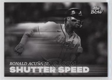 2023 Topps Black & White - Shutter Speed #SS3 - Ronald Acuña Jr.