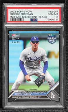 2023 Topps Now All-Star Game Selections - [Base] - Black #ASG-FF - Freddie Freeman /99 [PSA 10 GEM MT]