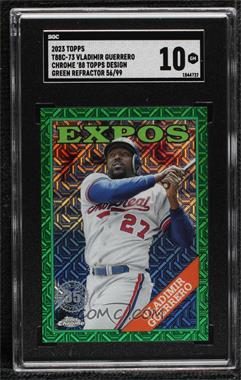 2023 Topps Series 1 - 1988 Topps Chrome Silver Pack - Green Refractor #T88C-73 - Vladimir Guerrero /99 [SGC 10 GEM]