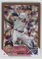 Max Fried #/2,023