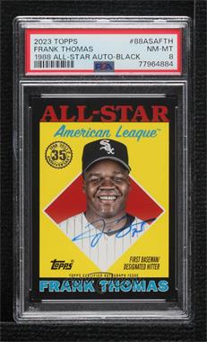 2023 Topps Series 2 - 1988 Topps All-Star Baseball Autographs - Black #88ASA-FTH - Frank Thomas /50 [PSA 8 NM‑MT]