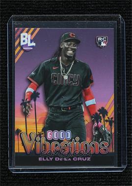 2024 Topps Big League - Good Vibrations #GV-6 - Elly De La Cruz