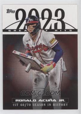 2024 Topps Series 1 - 2023 Greatest Hits #23GH-5 - Ronald Acuña Jr.