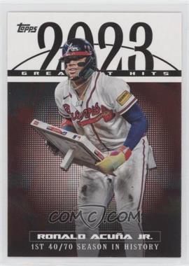 2024 Topps Series 1 - 2023 Greatest Hits #23GH-5 - Ronald Acuña Jr.