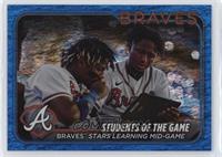 Checklist - Students of the Game (Braves Stars Learning Mid-Game) #/999