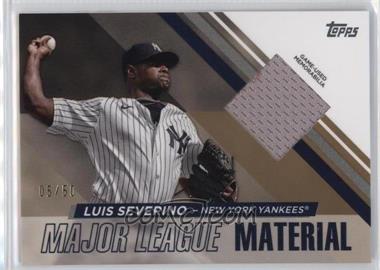 2024 Topps Series 1 - Major League Material - Gold #MLM-LS - Luis Severino /50