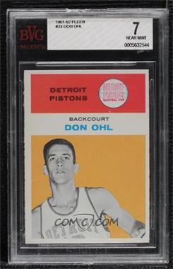 1961-62 Fleer - [Base] #33 - Don Ohl [BVG 7 NEAR MINT]