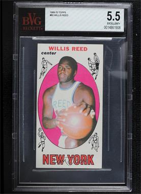 1969-70 Topps - [Base] #60 - Willis Reed [BVG 5.5 EXCELLENT+]