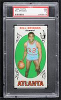 Bill Bridges [PSA 7 NM]