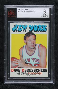 1971-72 Topps - [Base] #107 - Dave DeBusschere [BVG 6 EX‑MT]