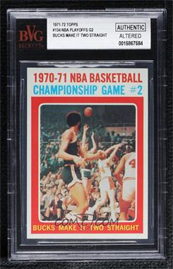 1971-72 Topps - [Base] #134 - NBA Championship - Bucks Make It Two Straight [BVG Authentic Altered]