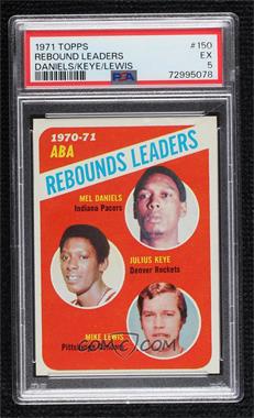 1971-72 Topps - [Base] #150 - League Leaders - Mel Daniels, Julius Keye, Mike Lewis [PSA 5 EX]