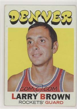 1971-72 Topps - [Base] #152 - Larry Brown