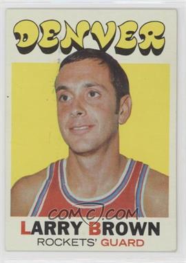 1971-72 Topps - [Base] #152 - Larry Brown