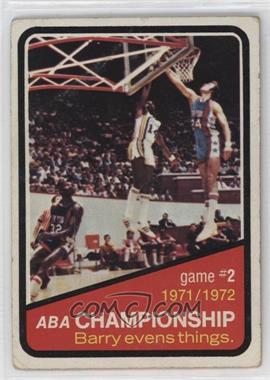 1972-73 Topps - [Base] #242 - ABA Championship - Game #2 [Poor to Fair]