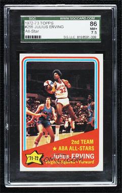 1972-73 Topps - [Base] #255 - Julius Erving [SGC 86 NM+ 7.5]