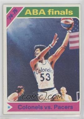 1975-76 Topps - [Base] #310 - ABA Finals - Colonels vs. Pacers