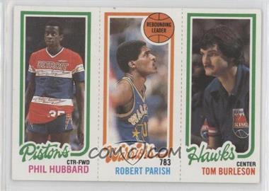 1980-81 Topps - [Base] #126-93-86 - Phil Hubbard, Robert Parish, Tom Burleson