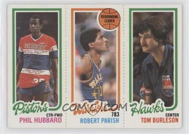 1980-81 Topps - [Base] #126-93-86 - Phil Hubbard, Robert Parish, Tom Burleson