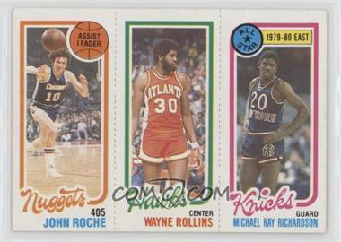 1980-81 Topps - [Base] #15-28-74 - John Roche, Wayne Rollins, Michael Ray Richardson