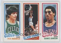 Pete Maravich, Dennis Johnson, World B. Free