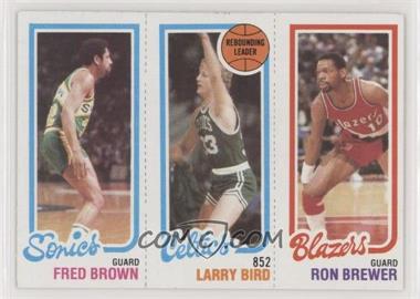 1980-81 Topps - [Base] #198-31-228 - Fred Brown, Larry Bird, Ron Brewer