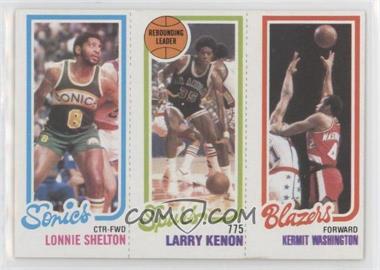 1980-81 Topps - [Base] #203-205-231 - Lonnie Shelton, Larry Kenon, Kermit Washington