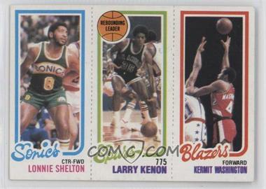 1980-81 Topps - [Base] #203-205-231 - Lonnie Shelton, Larry Kenon, Kermit Washington