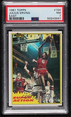 1981-82 Topps - [Base] #104E - Julius Erving [PSA 7 NM]