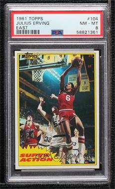 1981-82 Topps - [Base] #104E - Julius Erving [PSA 8 NM‑MT]