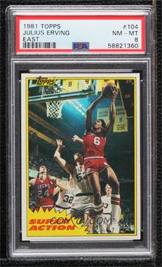 1981-82 Topps - [Base] #104E - Julius Erving [PSA 8 NM‑MT]