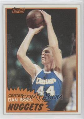 1981-82 Topps - [Base] #11 - Dan Issel [EX to NM]