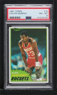 1981-82 Topps - [Base] #15 - Calvin Murphy [PSA 8 NM‑MT]