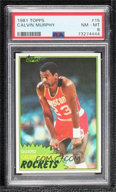 1981-82 Topps - [Base] #15 - Calvin Murphy [PSA 8 NM‑MT]