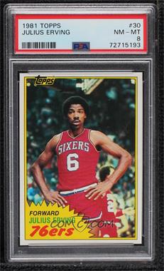 1981-82 Topps - [Base] #30 - Julius Erving [PSA 8 NM‑MT]