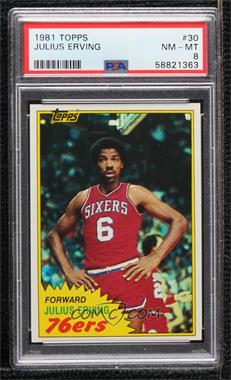 1981-82 Topps - [Base] #30 - Julius Erving [PSA 8 NM‑MT]