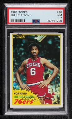 1981-82 Topps - [Base] #30 - Julius Erving [PSA 7 NM]