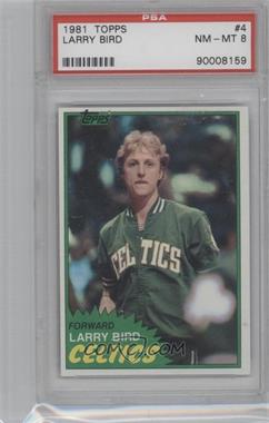 1981-82 Topps - [Base] #4 - Larry Bird [PSA 8 NM‑MT]