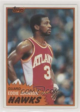 1981-82 Topps - [Base] #68E - Eddie Johnson