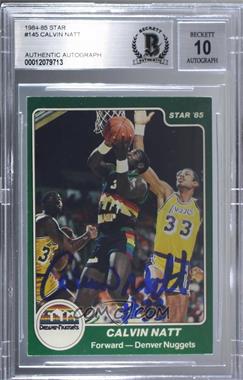 1984-85 Star - [Base] #145 - Calvin Natt [BAS BGS Authentic]