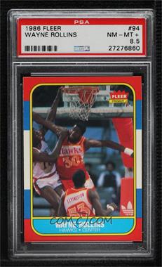 1986-87 Fleer - [Base] #94 - Wayne Rollins [PSA 8.5 NM‑MT+]