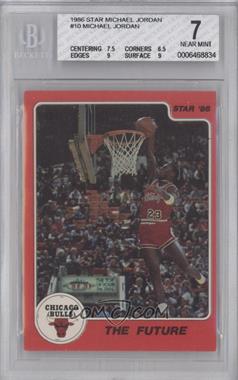 1986 Star Michael Jordan - [Base] #10 - Michael Jordan [BGS 7 NEAR MINT]