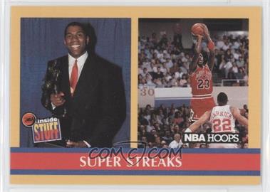 1990-91 NBA Hoops - [Base] #385 - Inside Stuff - Super Streaks (Magic Johnson, Michael Jordan)