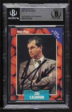 1990 Star Pics - [Base] #40 - Jim Calhoun [BAS BGS Authentic]