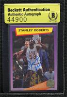 Stanley Roberts [BAS Authentic]