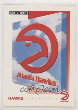 1991-92 Skybox - [Base] #351 - Atlanta Hawks Team [EX to NM]