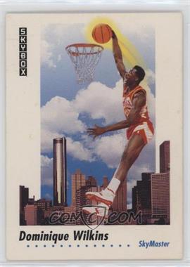 1991-92 Skybox - [Base] #588 - Dominique Wilkins