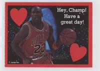 Michael Jordan (Hey, Champ! Have a Great Day!)