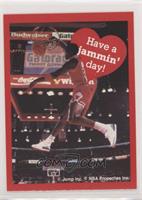 Michael Jordan (Have a jammin' day!)