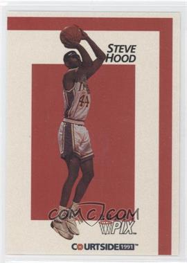 1991 Courtside Draft Pix - [Base] #27 - Steve Hood